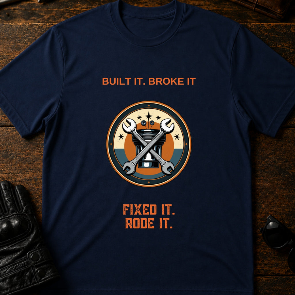 Built It Broke It Fixed It Rode It T-Shirt - mockup 5 navy