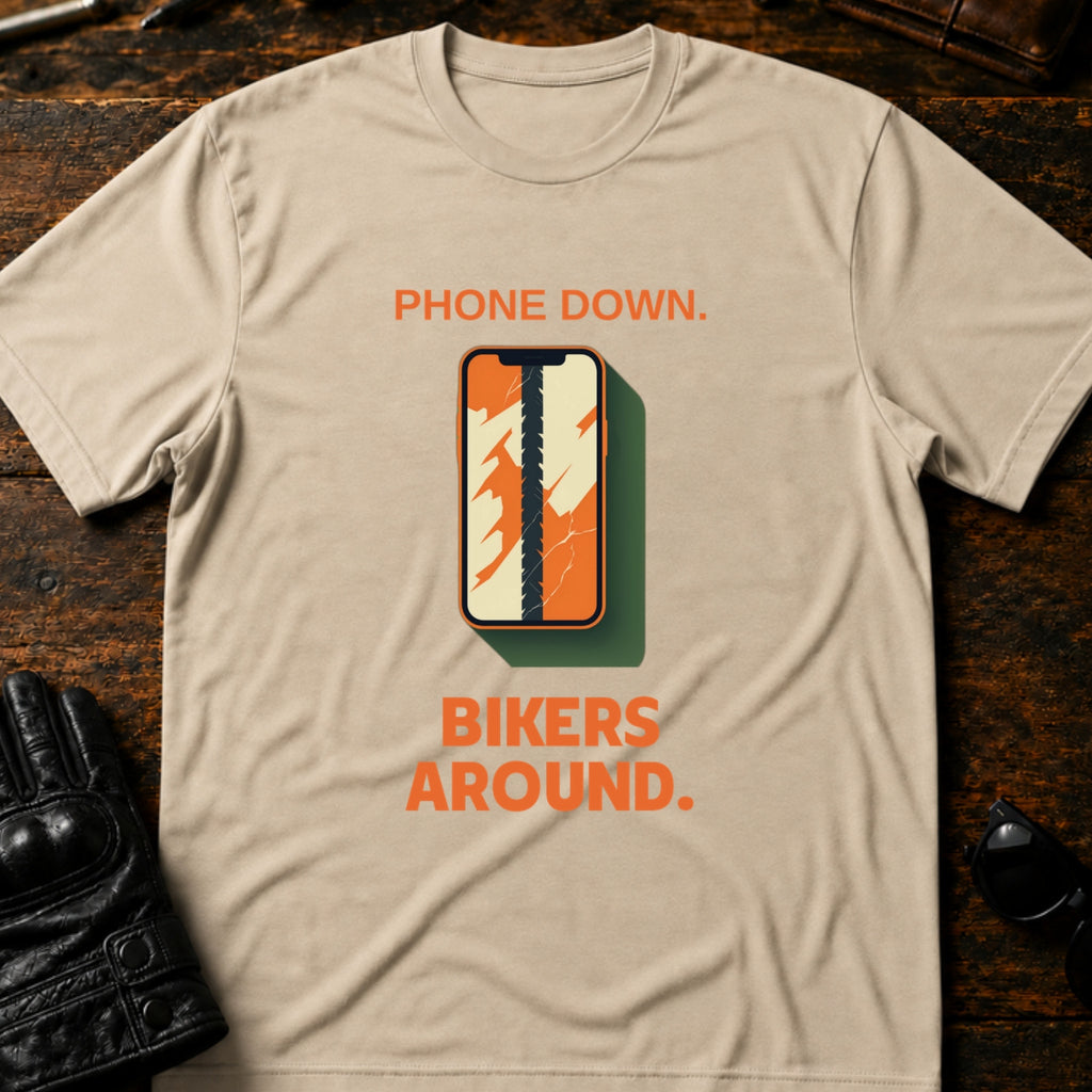 Phone Down Bikers Around Motorcycle Awareness T-Shirt - mockup 6 sand