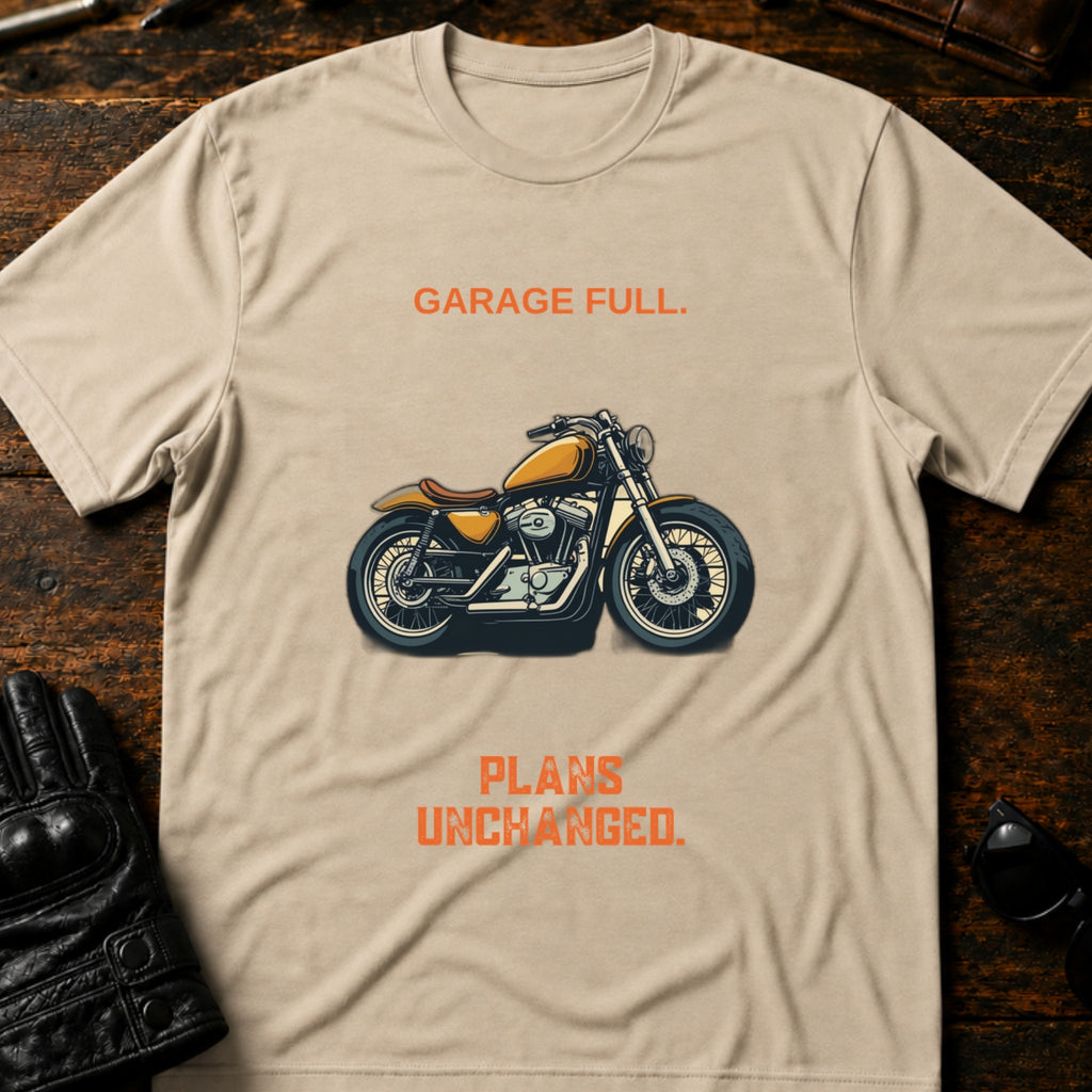 Garage Full Plans Unchanged Funny Motorcycle T-Shirt - mockup 6 sand
