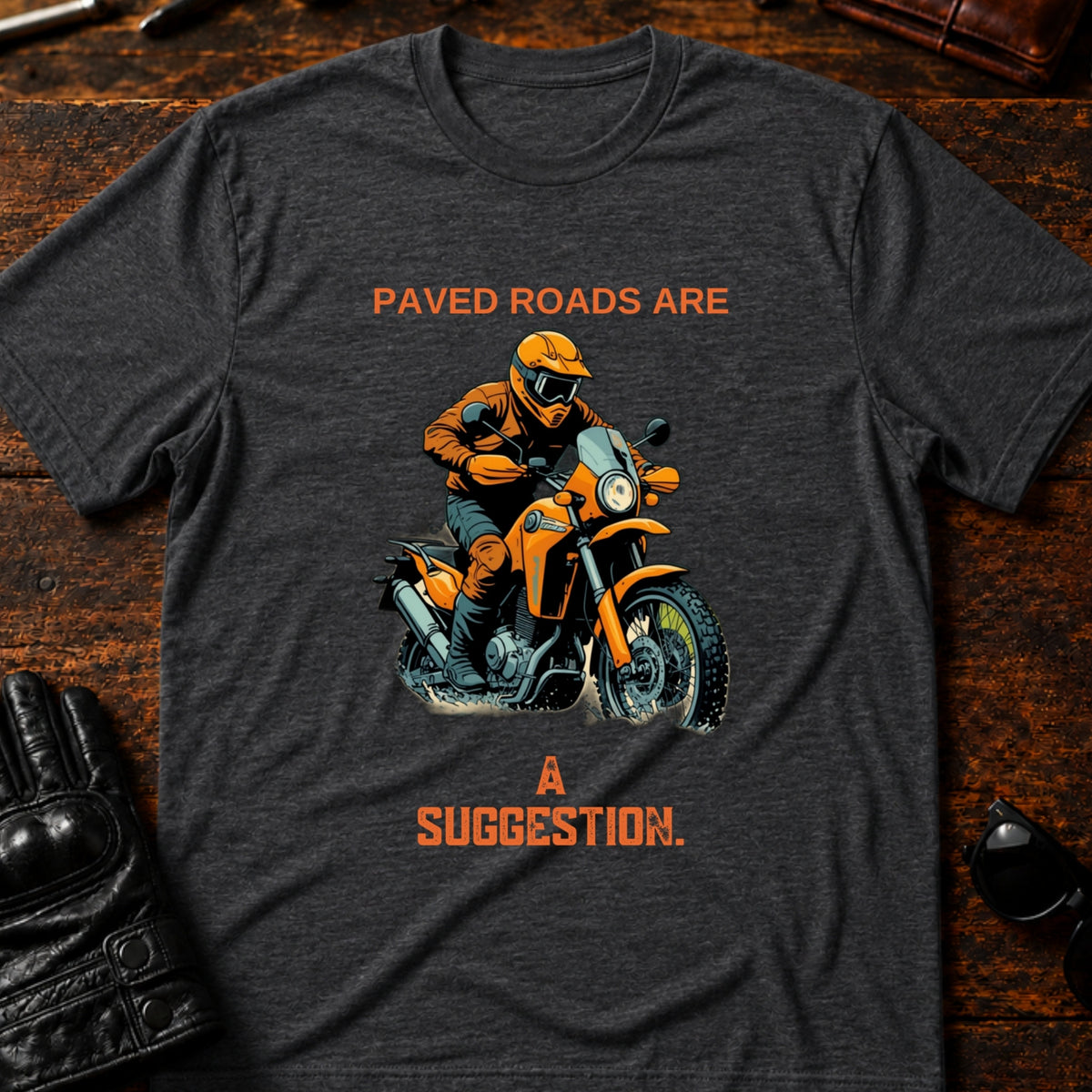 Paved Roads Are A Suggestion Adventure Motorcycle T-Shirt, dark heather