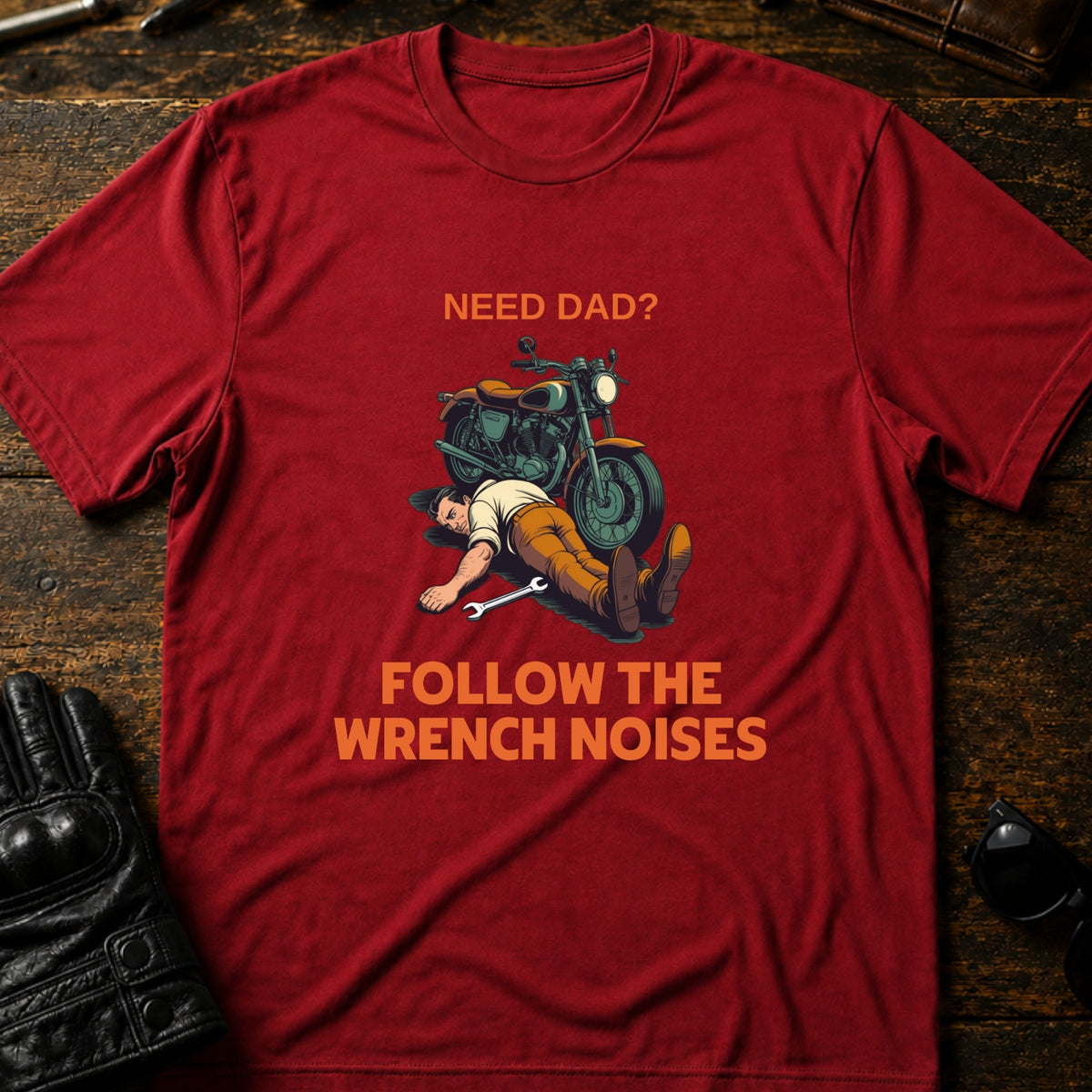 Need Dad Follow The Wrench Noises Motorcycle Dad T-Shirt, cardinal red