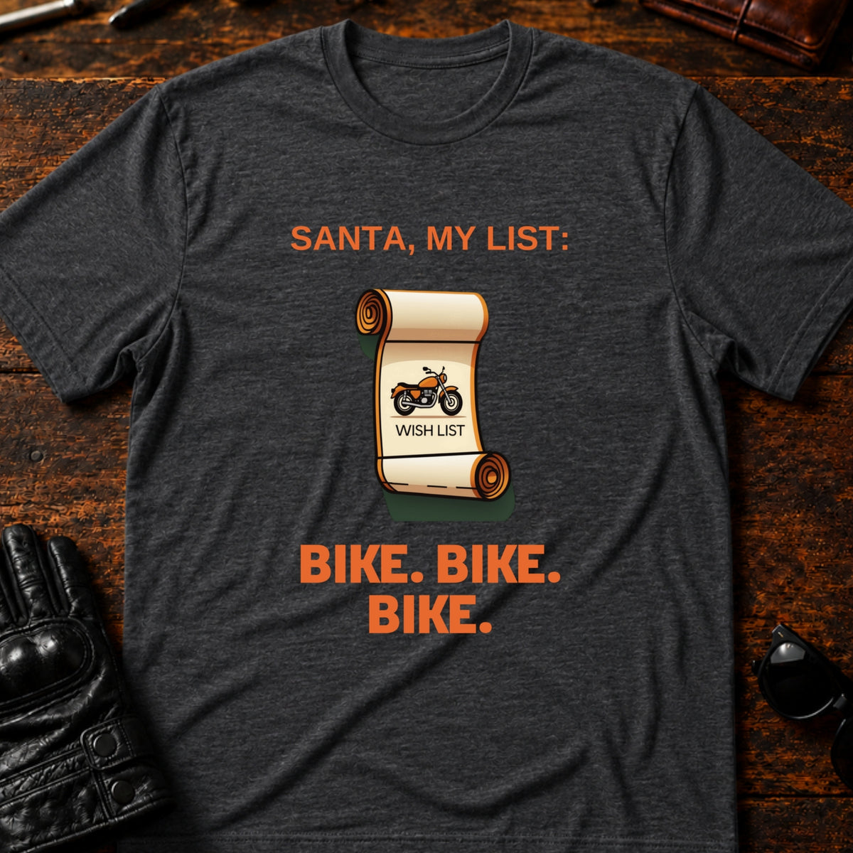Christmas Wish List Bike Bike Bike Funny Biker T-Shirt, dark heather