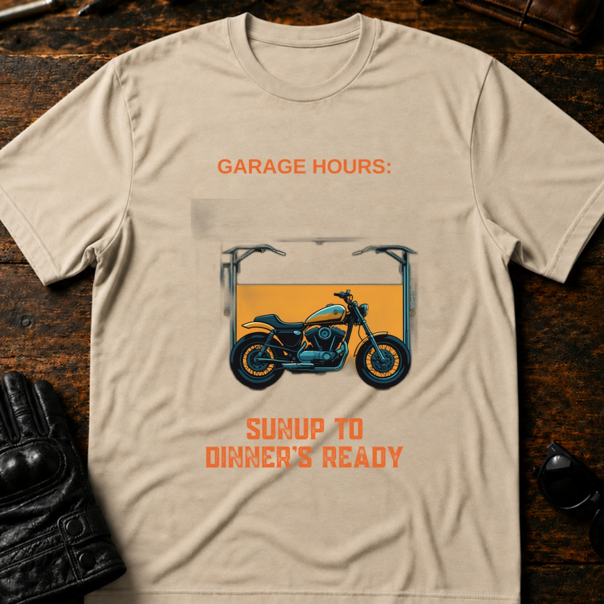 Garage Hours Sunup To Dinners Ready Biker T-Shirt, sand