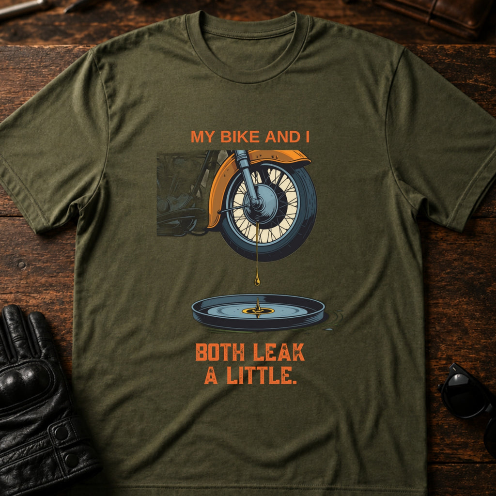My Bike And I Both Leak A Little Funny Biker T-Shirt - mockup 2 military green