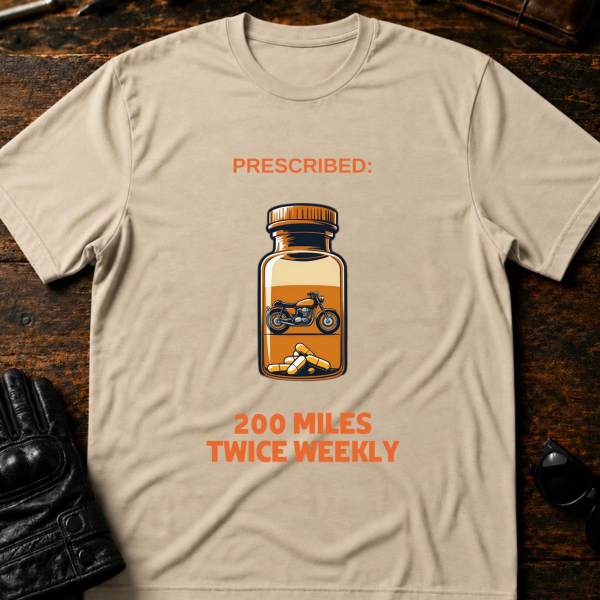 Prescribed 200 Miles Twice Weekly Motorcycle T-Shirt, sand