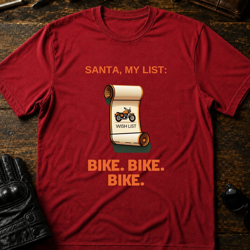 Christmas Wish List Bike Bike Bike Funny Biker T-Shirt - mockup 7 cardinal red
