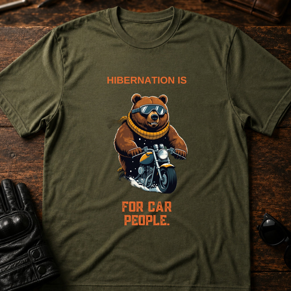 Hibernation Is For Car People Winter Biker T-Shirt - mockup 2 military green