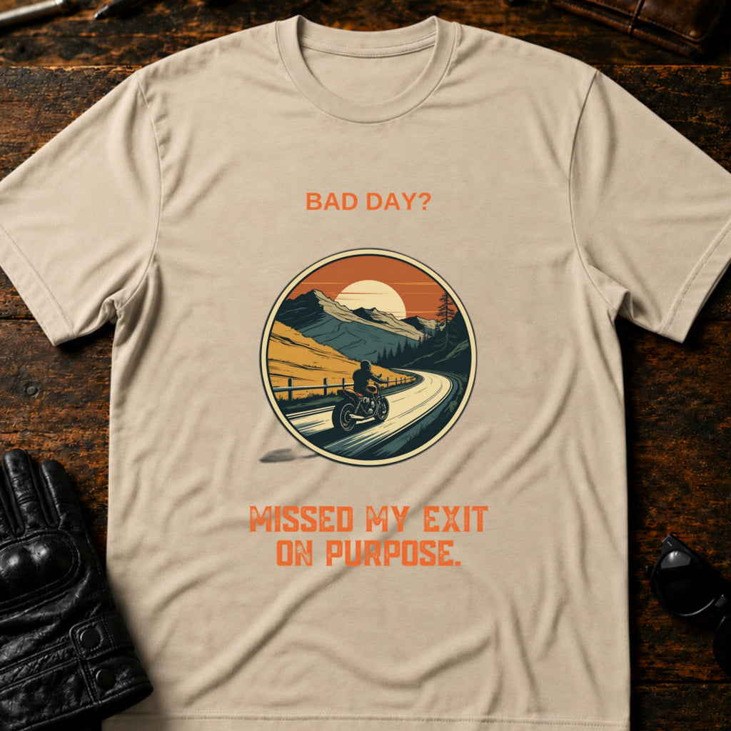 Bad Day Missed My Exit Motorcycle T-Shirt - mockup 6 sand