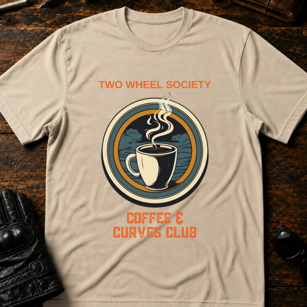 Two Wheel Society Coffee And Curves Club T-Shirt - mockup 6 sand