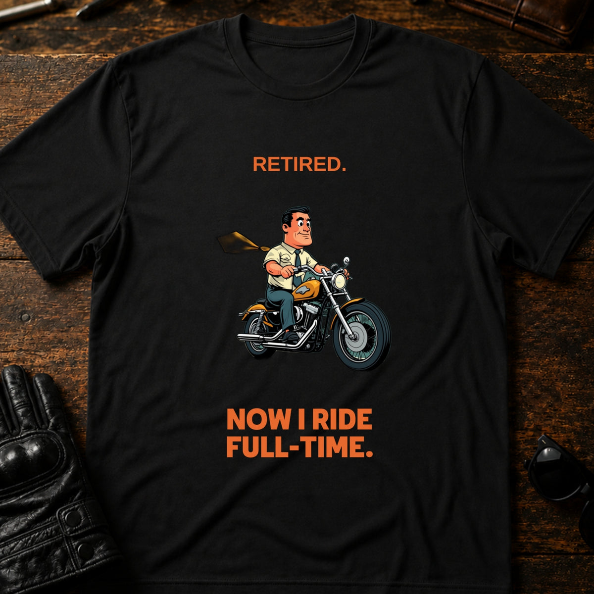 Retired Now I Ride Full Time Motorcycle Retirement T-Shirt, black