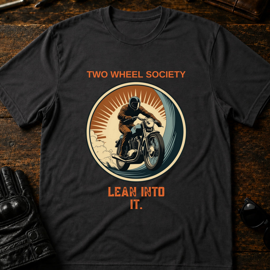 Two Wheel Society Lean Into It Motorcycle T-Shirt - mockup 3 charcoal