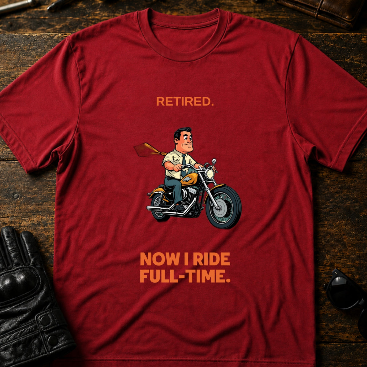 Retired Now I Ride Full Time Motorcycle Retirement T-Shirt, cardinal red