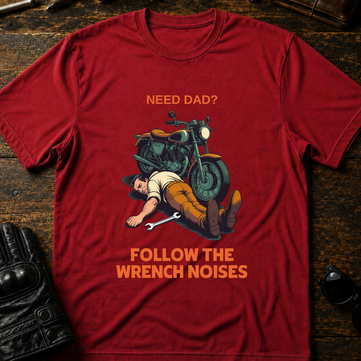 Need Dad Follow The Wrench Noises Motorcycle Dad T-Shirt, cardinal red