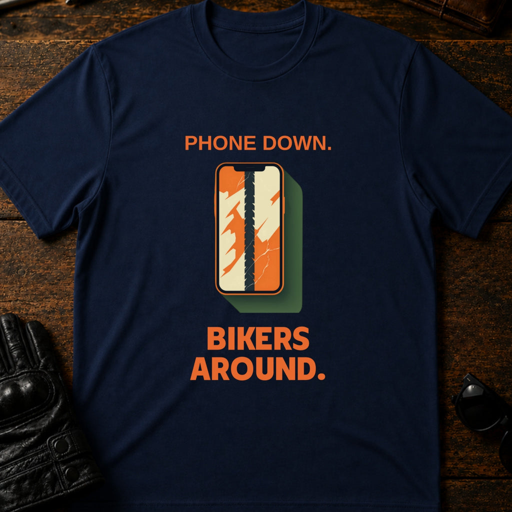 Phone Down Bikers Around Motorcycle Awareness T-Shirt - mockup 5 navy