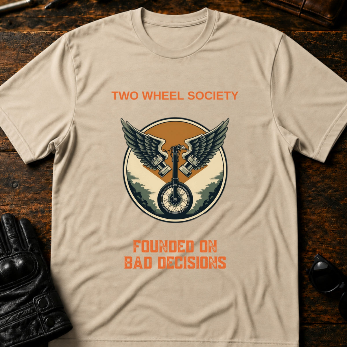 Two Wheel Society Founded On Bad Decisions T-Shirt, sand