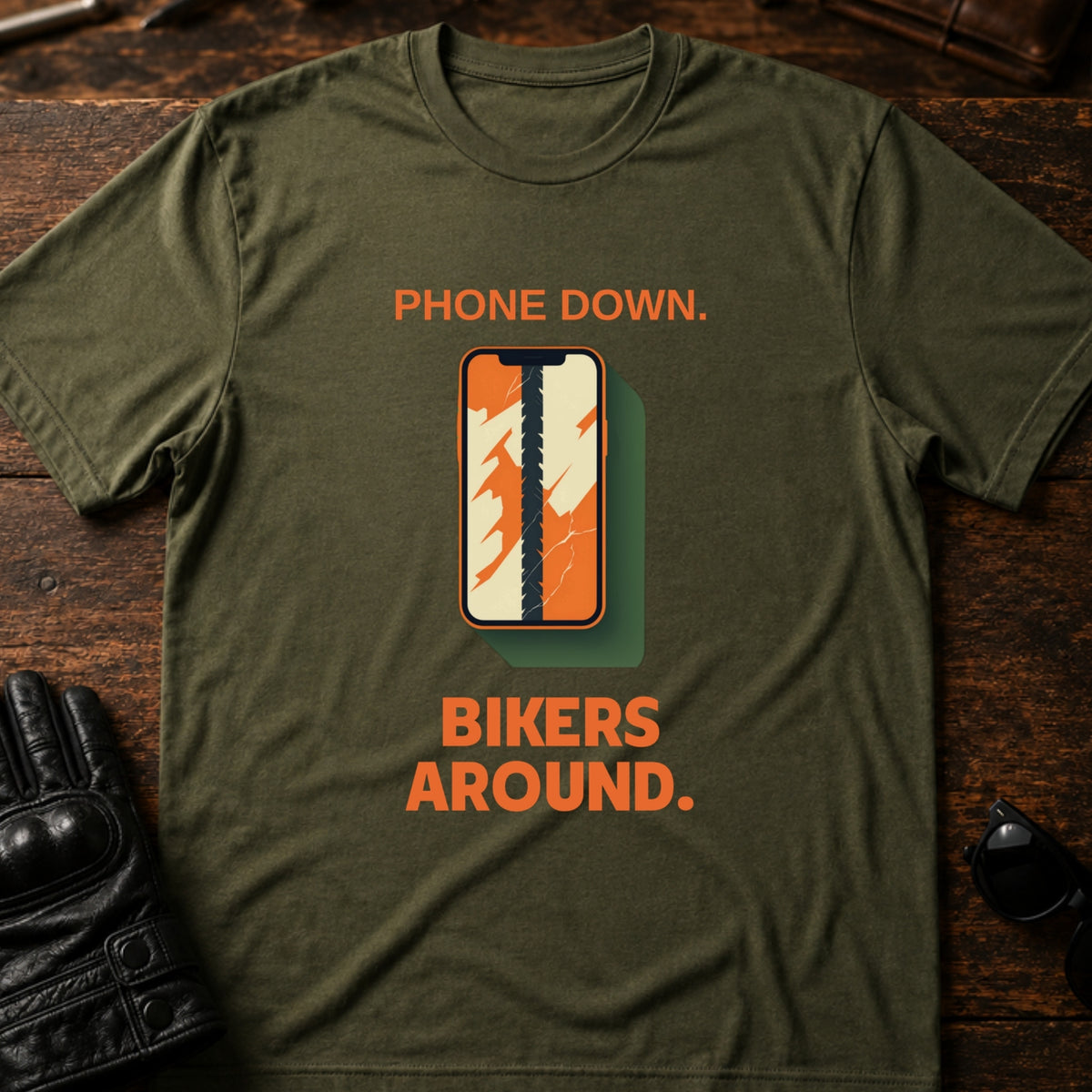 Phone Down Bikers Around Motorcycle Awareness T-Shirt, military green