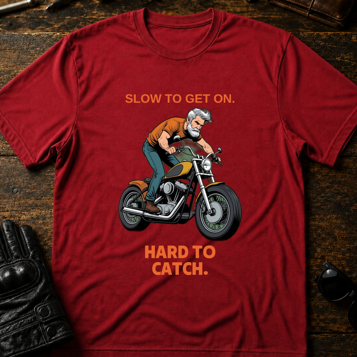 Slow To Get On Hard To Catch Older Biker T-Shirt, cardinal red