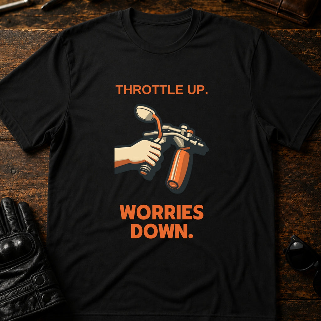 Throttle Up Worries Down Motorcycle T-Shirt - mockup 1 black