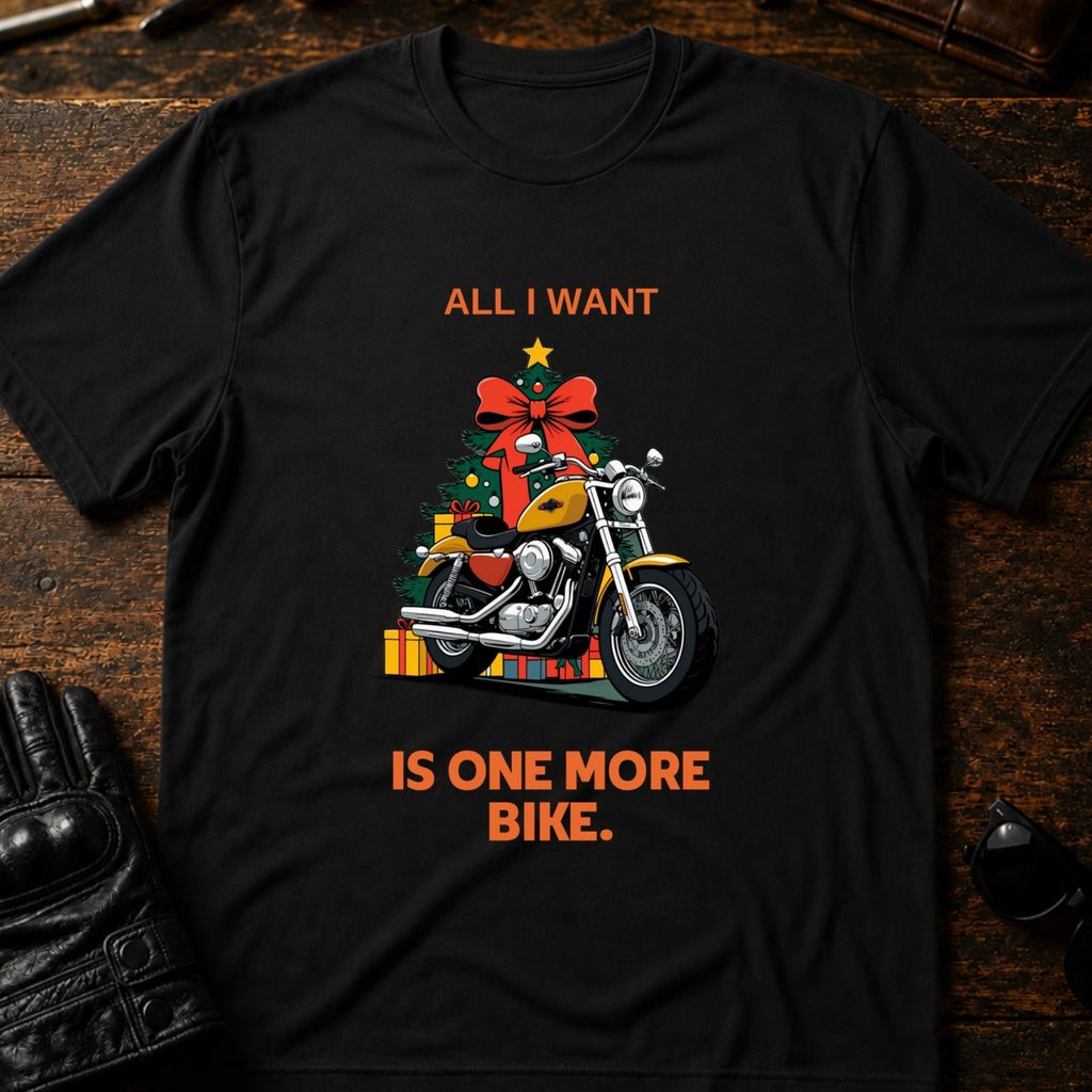 All I Want Is One More Bike Christmas Motorcycle T-Shirt - mockup 1 black