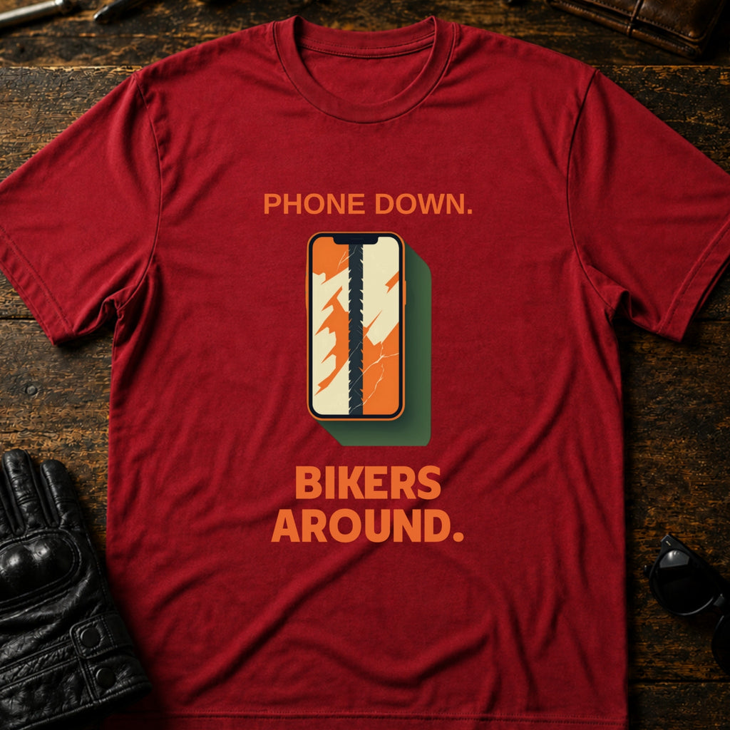 Phone Down Bikers Around Motorcycle Awareness T-Shirt - mockup 7 cardinal red