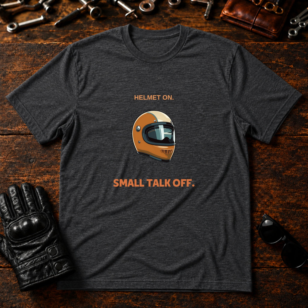 Helmet On Small Talk Off T-Shirt - mockup 8 dark heather
