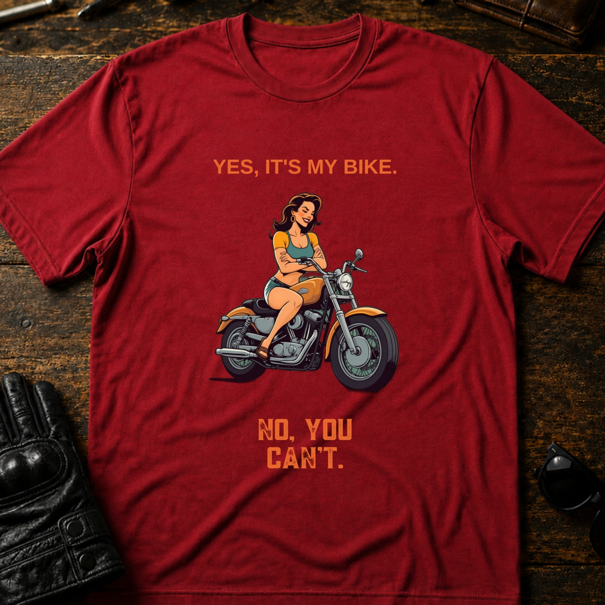 Yes Its My Bike No You Cant Women Rider T-Shirt, cardinal red