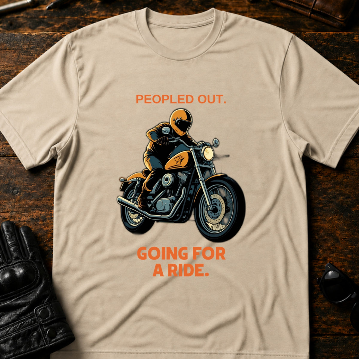 Peopled Out Going For A Ride Introvert Biker T-Shirt, sand