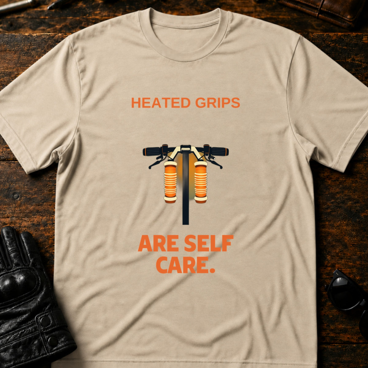 Heated Grips Are Self Care Winter Motorcycle T-Shirt, sand