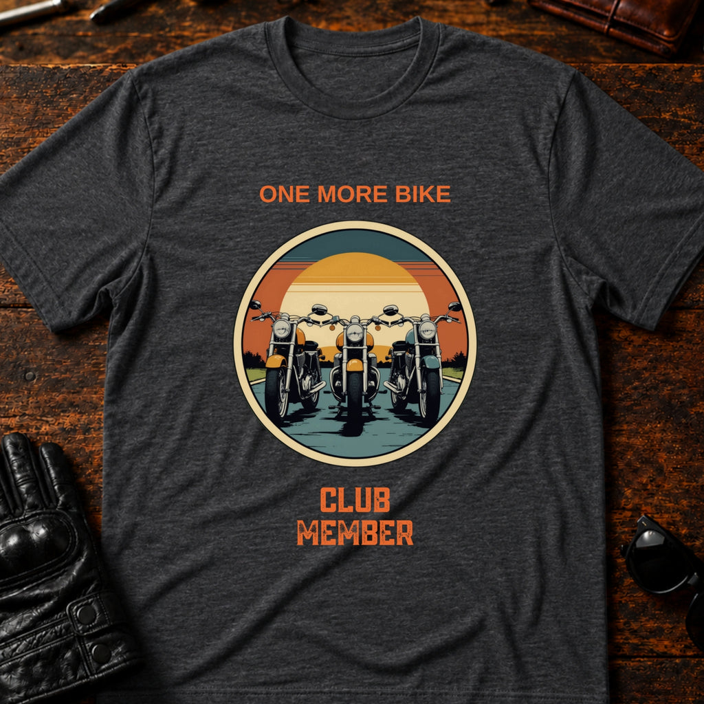 One More Bike Club Member Funny Motorcycle T-Shirt - mockup 8 dark heather