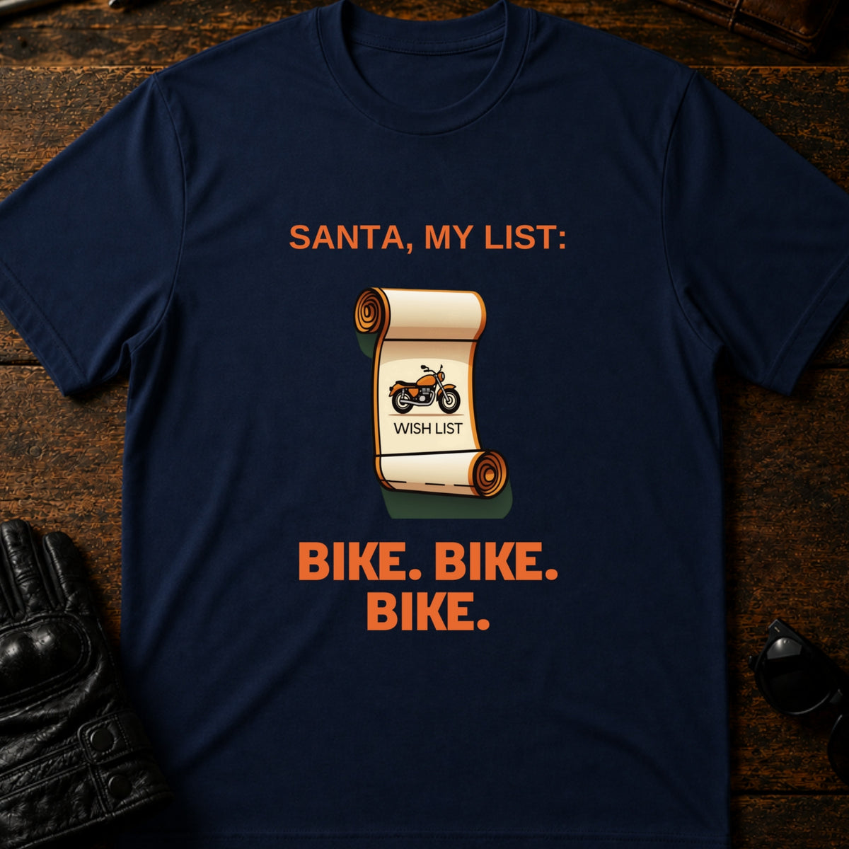 Christmas Wish List Bike Bike Bike Funny Biker T-Shirt, navy