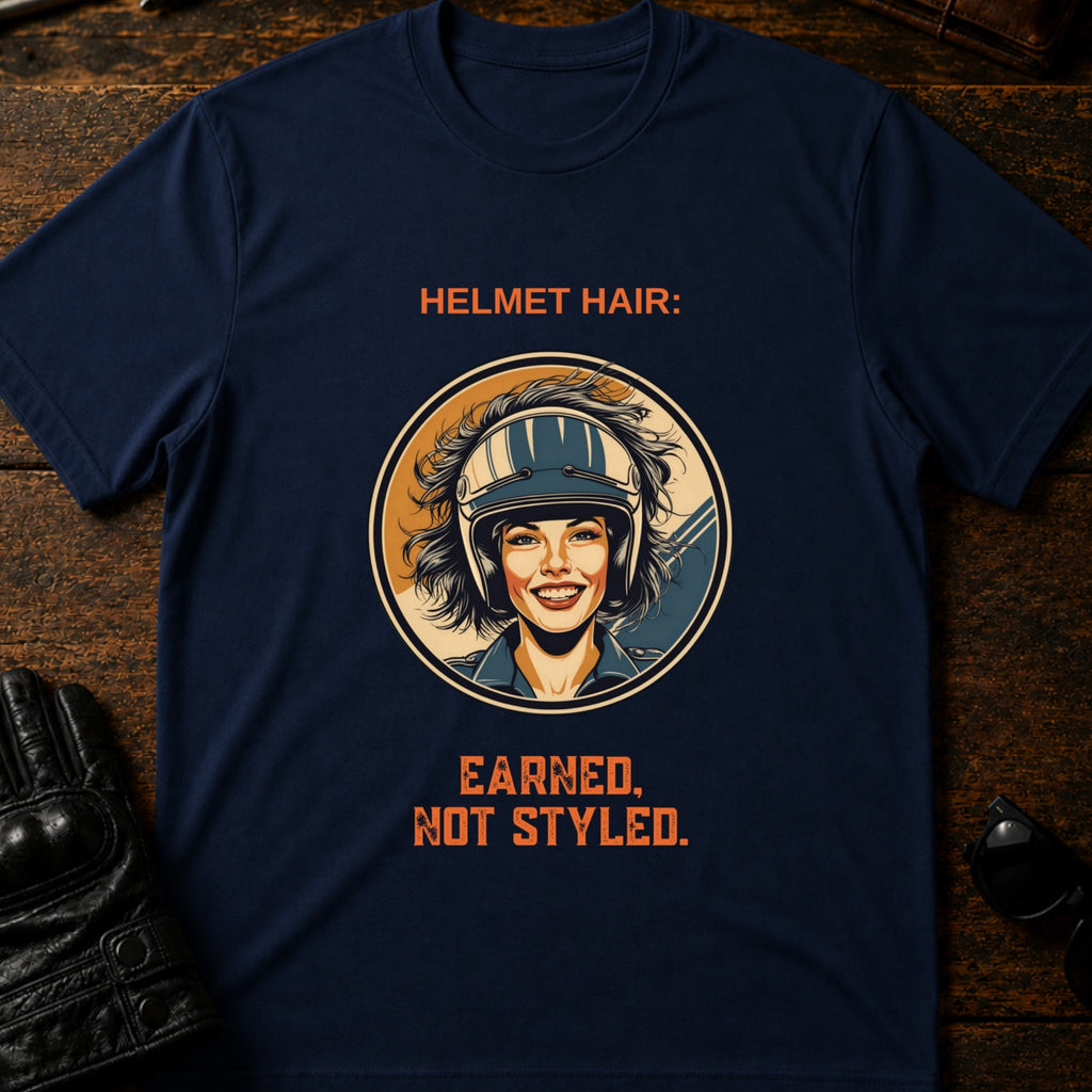 Helmet Hair Earned Not Styled T-Shirt - mockup 5 navy