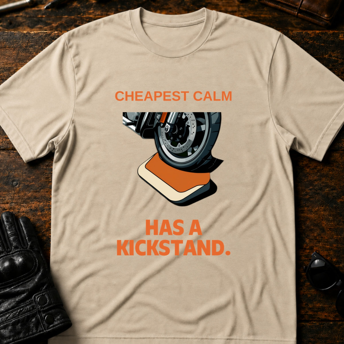 Cheapest Calm Comes With A Kickstand Biker T-Shirt, sand