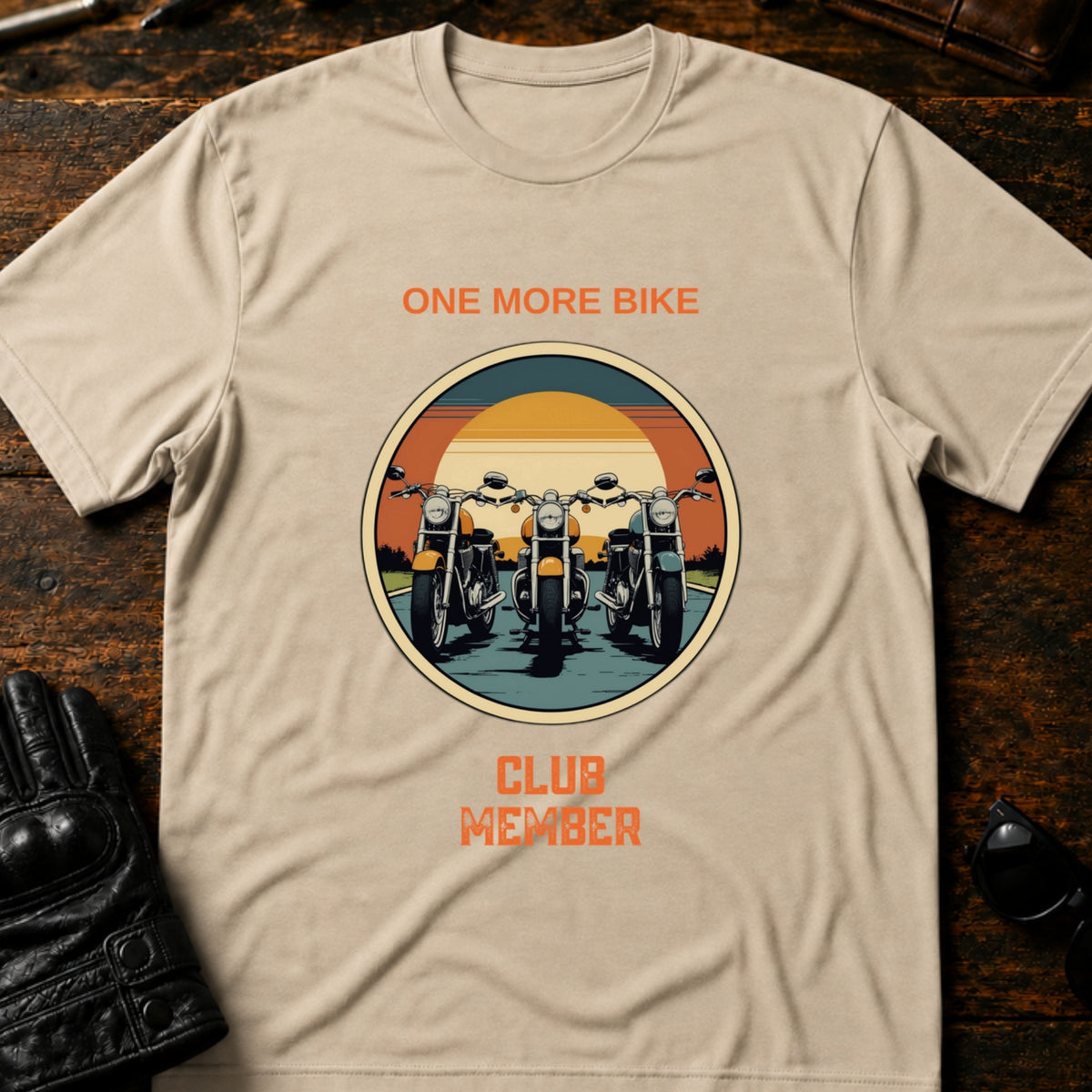 One More Bike Club Member Funny Motorcycle T-Shirt, sand