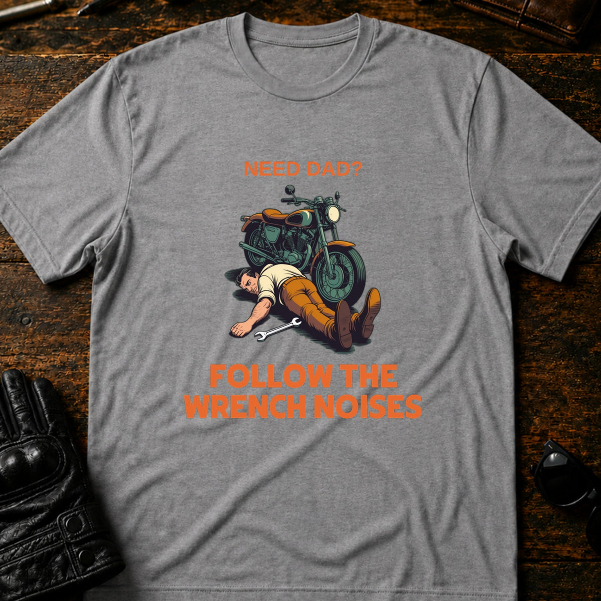 Need Dad Follow The Wrench Noises Motorcycle Dad T-Shirt, sport gray