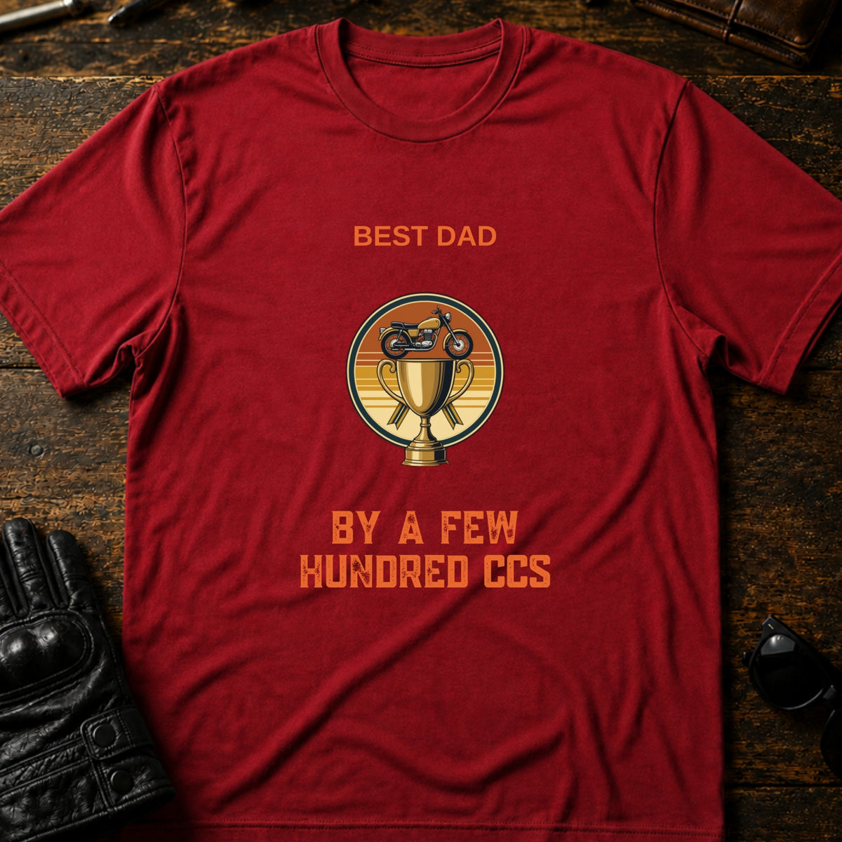 Best Dad By A Few Hundred CCs Motorcycle Dad T-Shirt, cardinal red