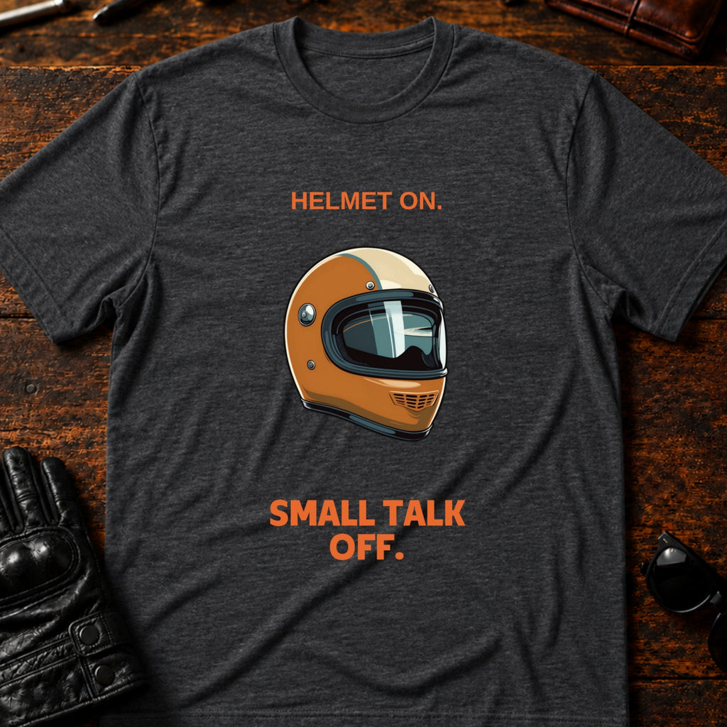 Helmet On Small Talk Off T-Shirt - mockup 8 dark heather
