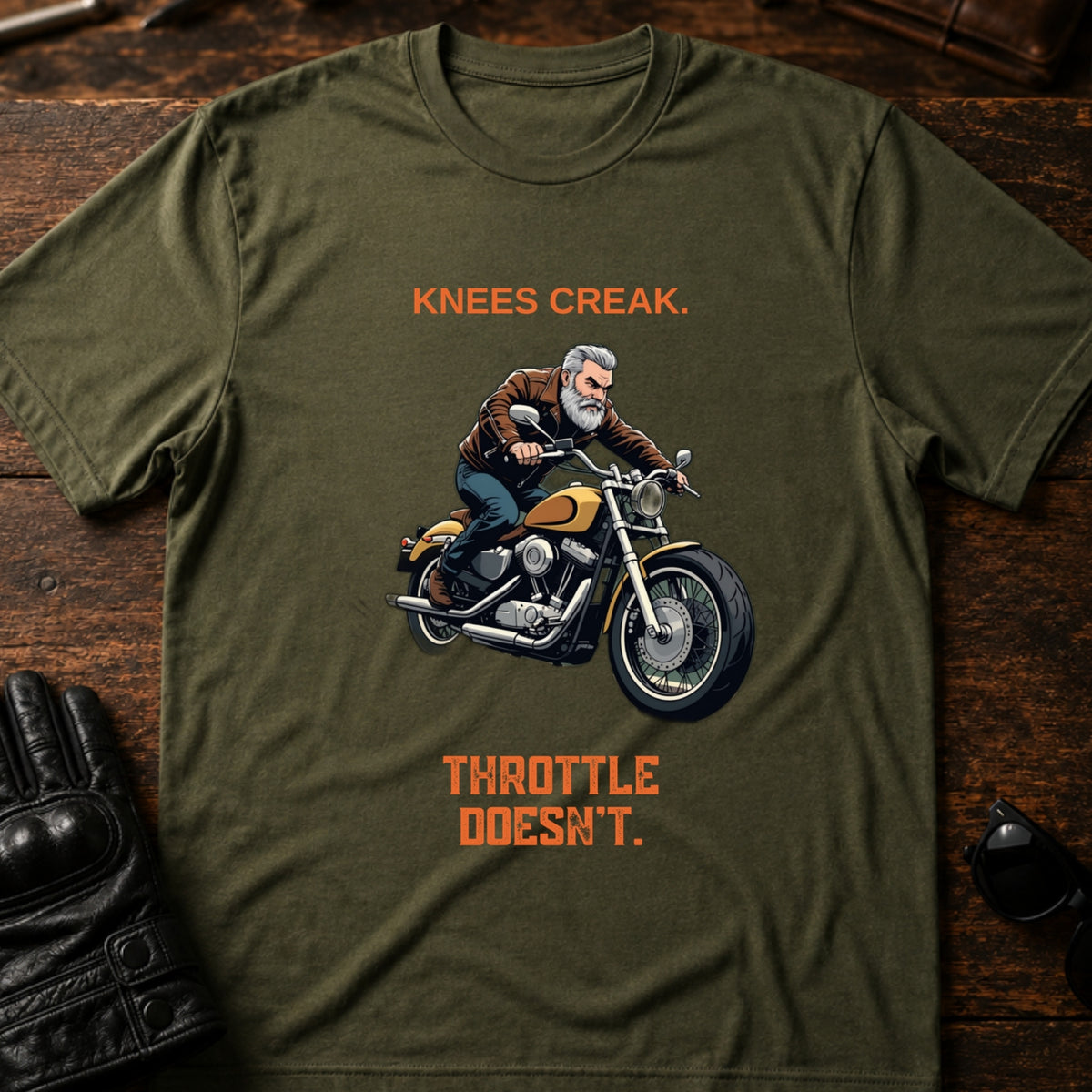 Knees Creak Throttle Doesnt Older Rider T-Shirt, military green