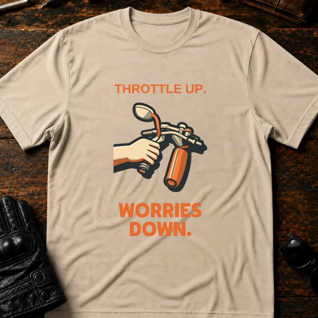 Throttle Up Worries Down Motorcycle T-Shirt - mockup 6 sand