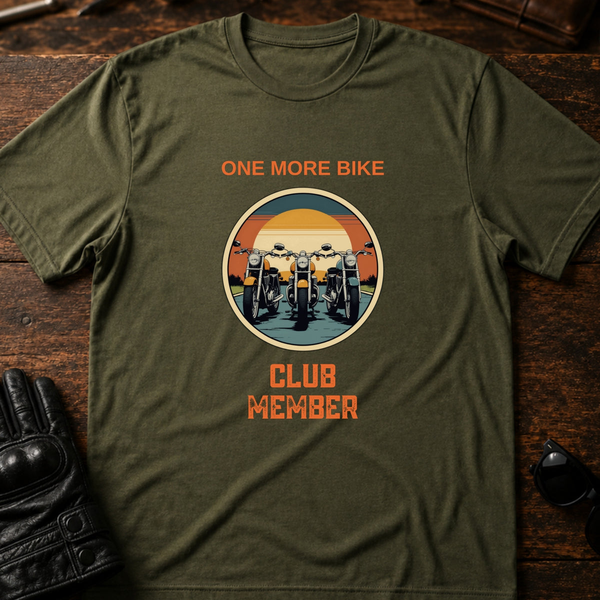 One More Bike Club Member Funny Motorcycle T-Shirt, military green