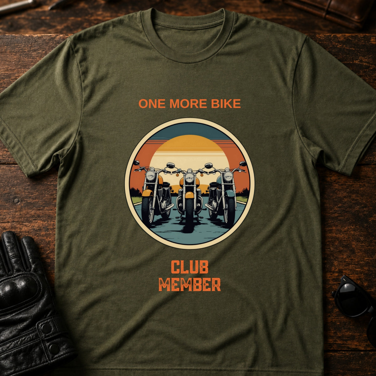 One More Bike Club Member Funny Motorcycle T-Shirt, military green