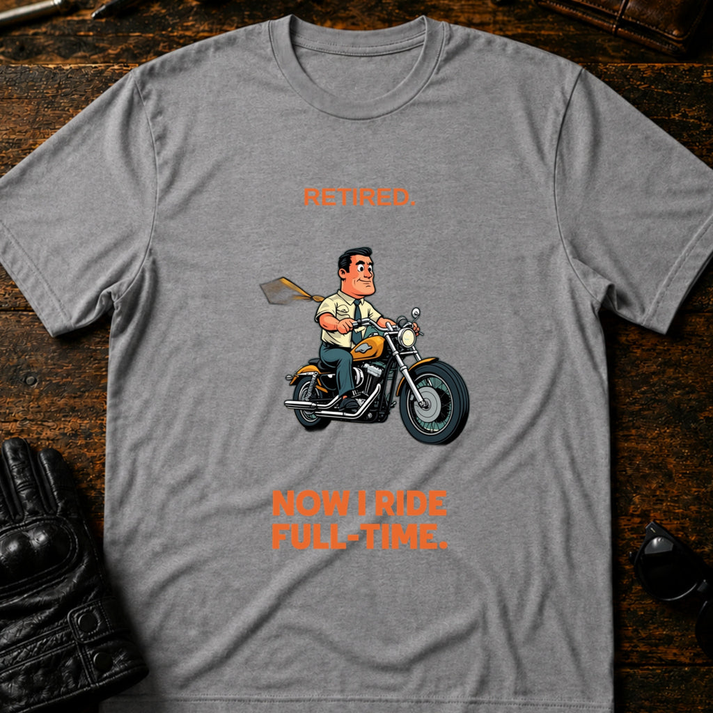 Retired Now I Ride Full Time Motorcycle Retirement T-Shirt - mockup 4 sport gray