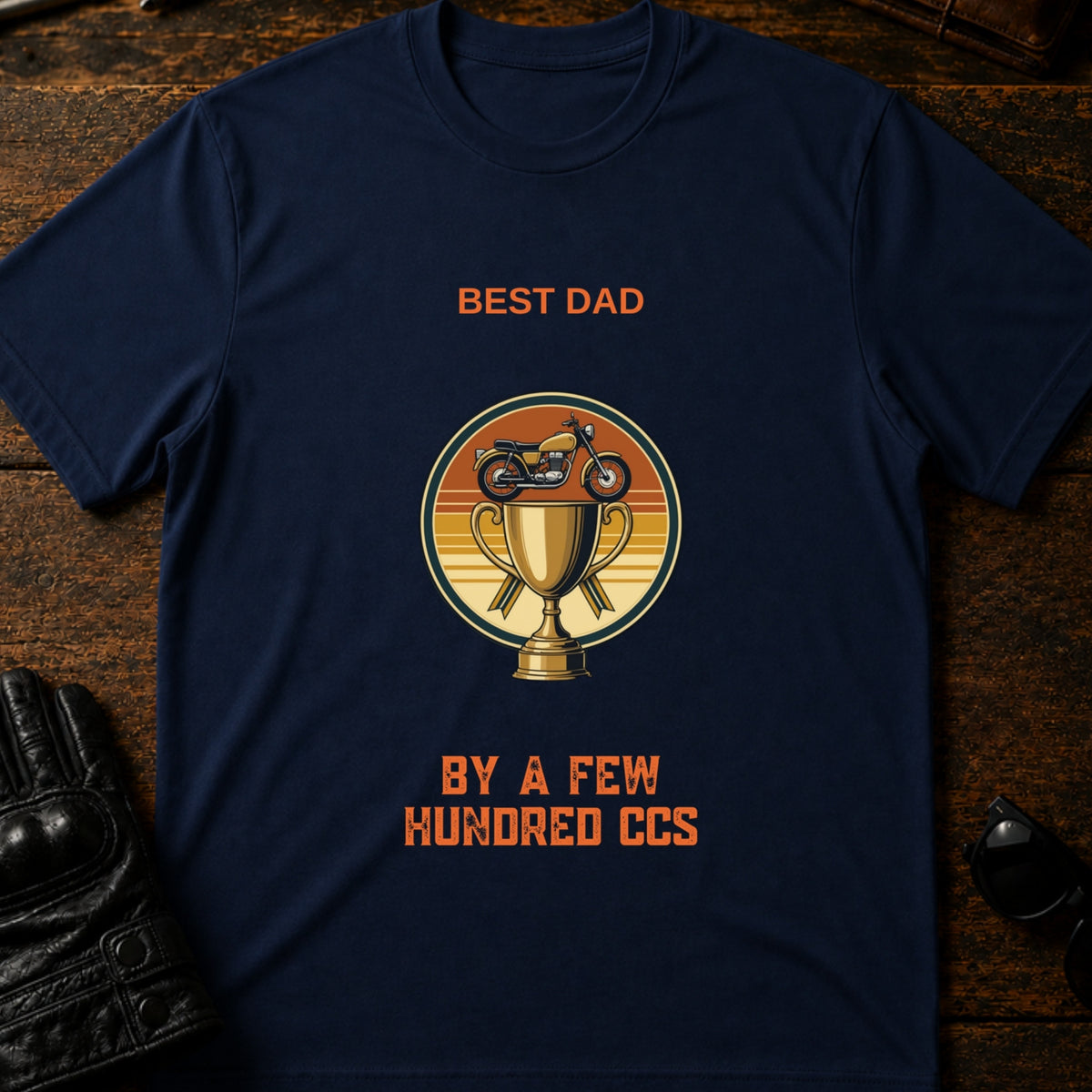 Best Dad By A Few Hundred CCs Motorcycle Dad T-Shirt, navy