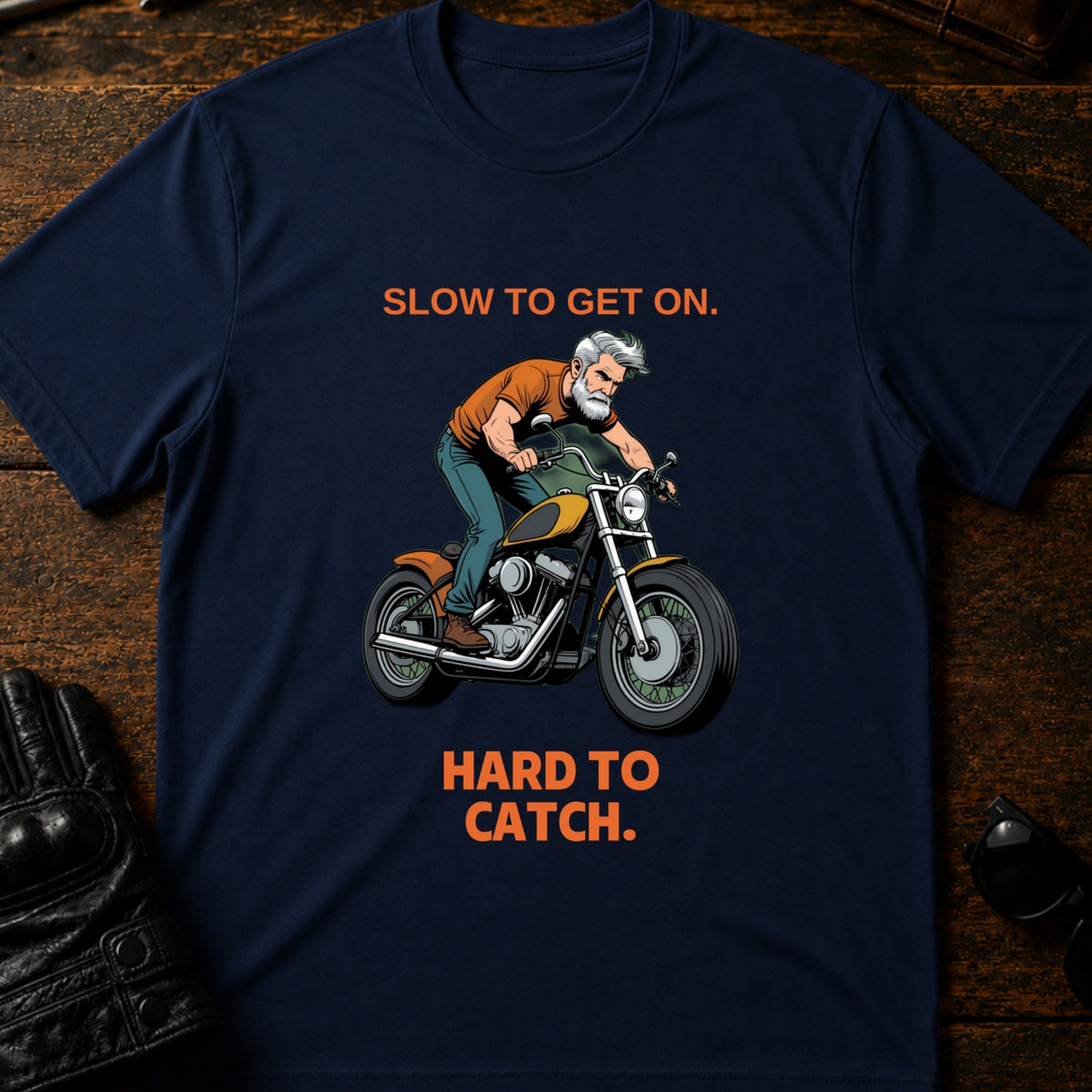 Slow To Get On Hard To Catch Older Biker T-Shirt, navy