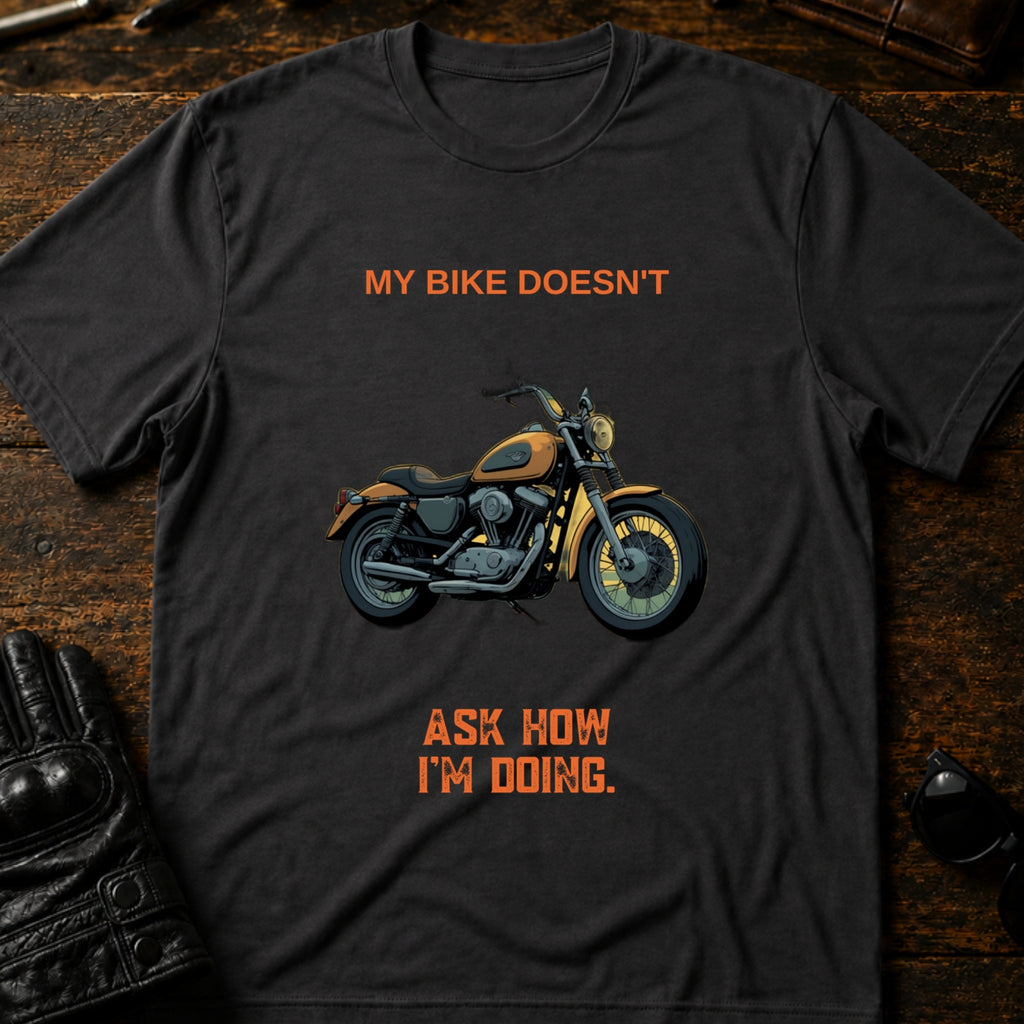My Bike Doesnt Ask How Im Doing Funny Biker T-Shirt - mockup 3 charcoal