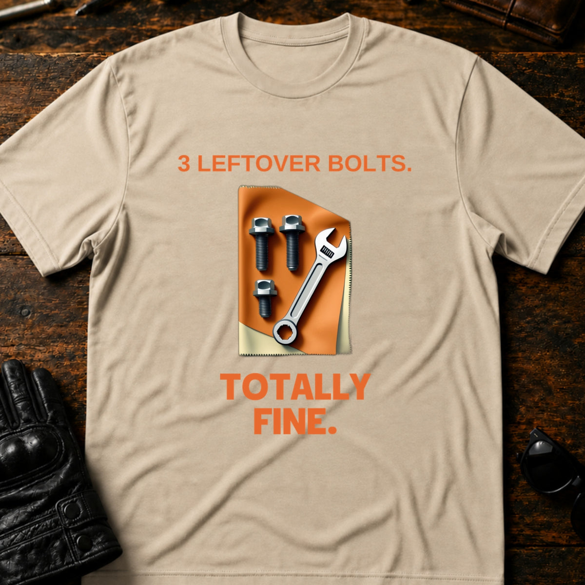 Three Leftover Bolts Totally Fine Mechanic Biker T-Shirt, sand