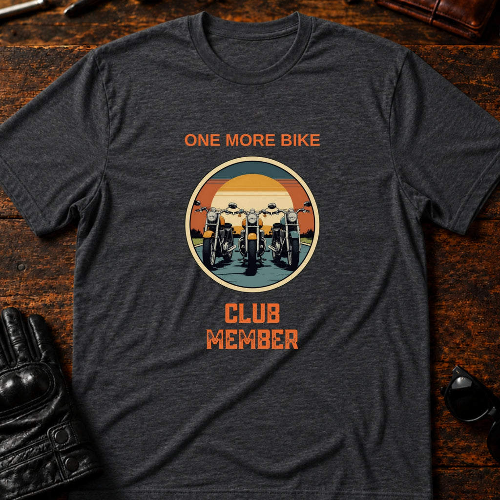 One More Bike Club Member Funny Motorcycle T-Shirt - mockup 8 dark heather