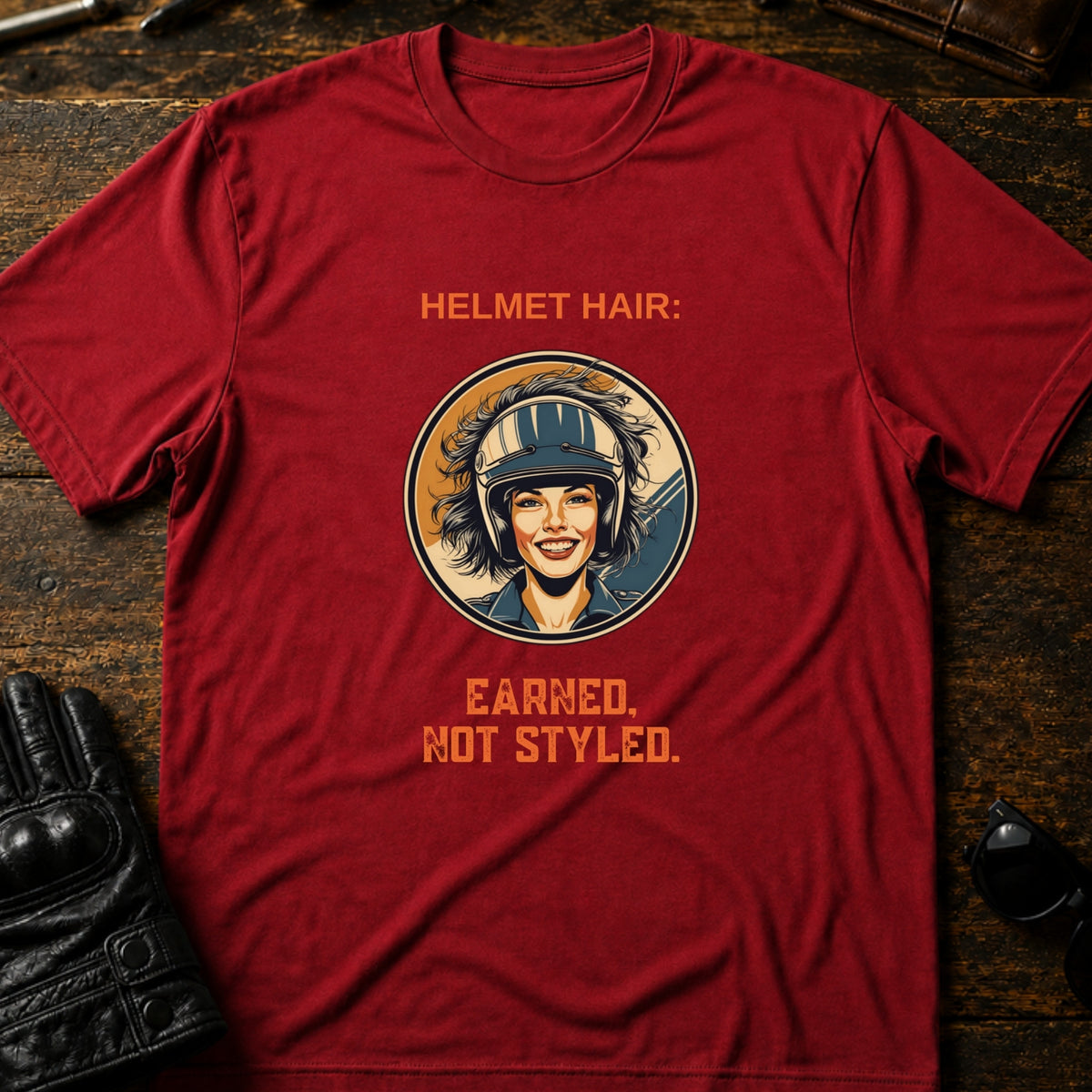 Helmet Hair Earned Not Styled T-Shirt, cardinal red