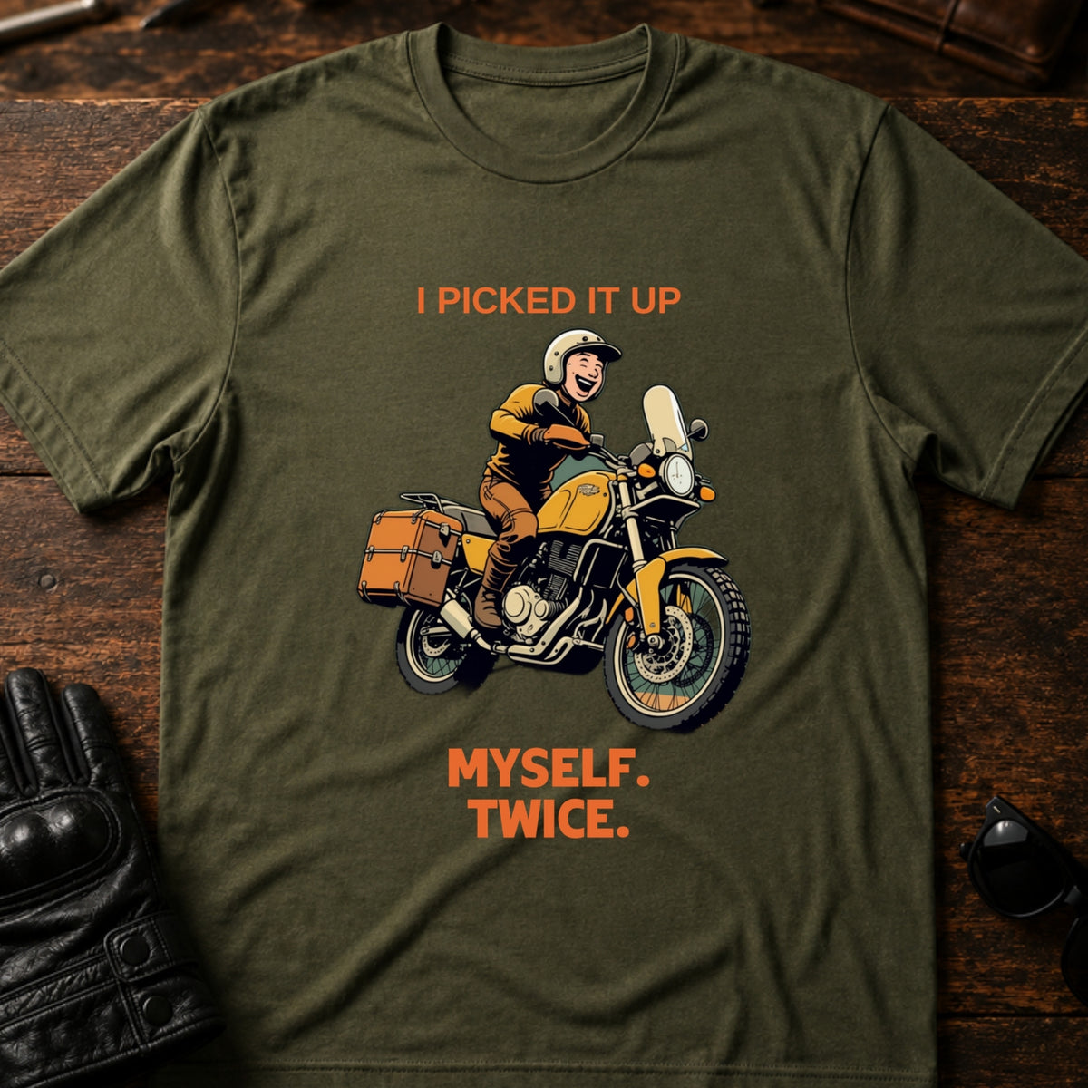 I Picked It Up Myself Twice Adventure Biker T-Shirt, military green