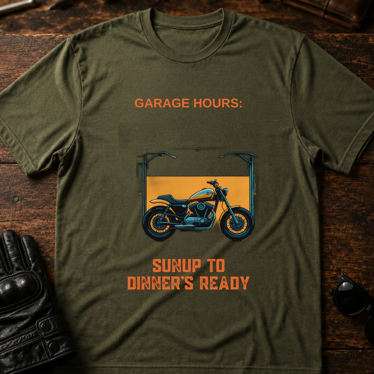 Garage Hours Sunup To Dinners Ready Biker T-Shirt, military green