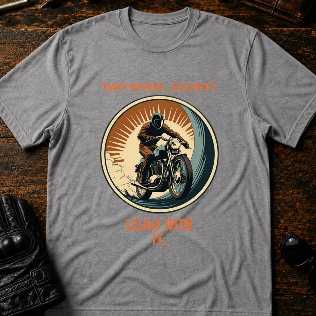 Two Wheel Society Lean Into It Motorcycle T-Shirt - mockup 4 sport gray